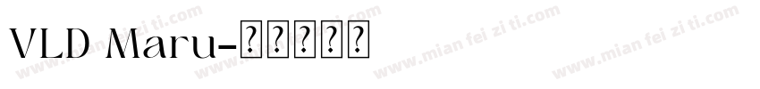 VLD Maru字体转换